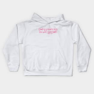 God is within her she will not fall Kids Hoodie